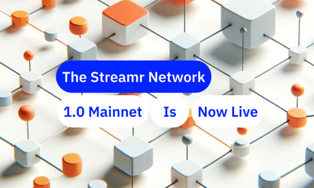 The Launch Of Streamr Network 1.0 Mainnet: Achieving Decentralized Data