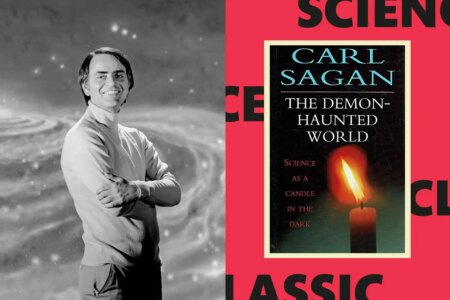 Timeless Science Insights Why Carl Sagans A World Possessed Remains